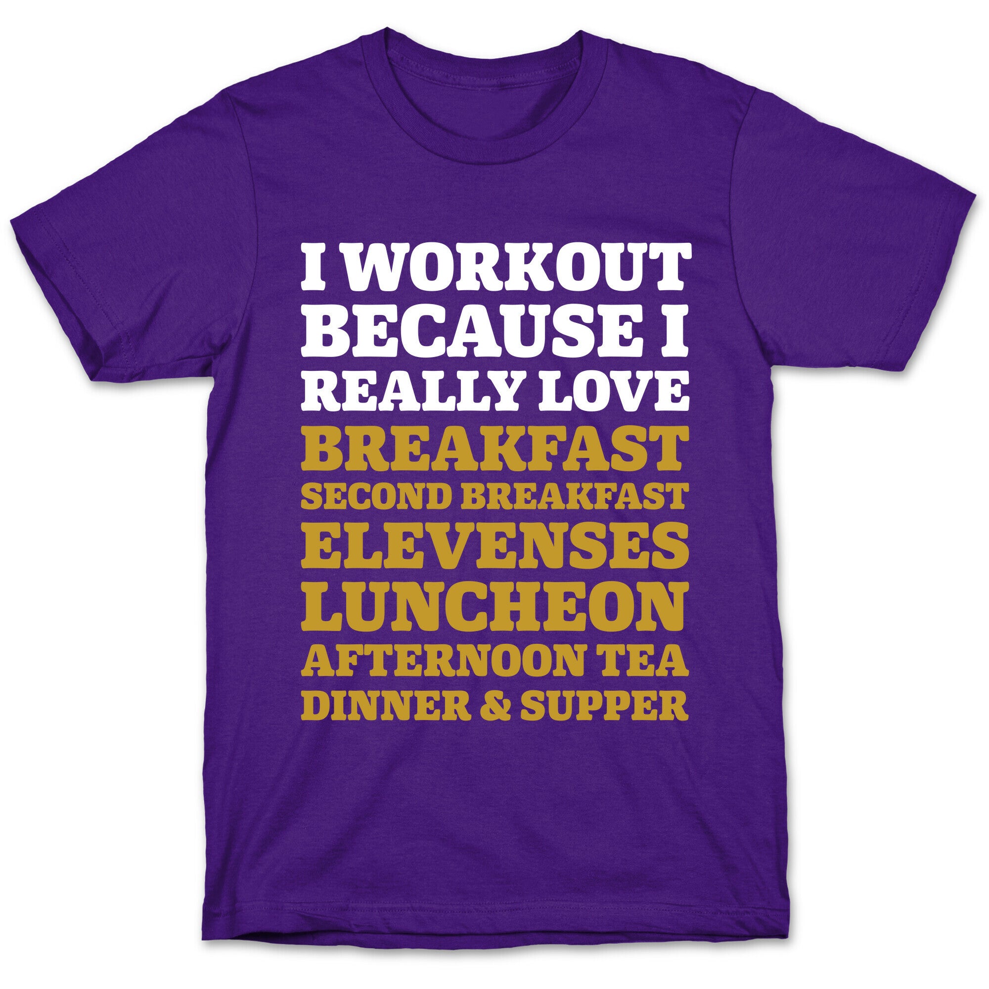 I Workout Because I Love Eating Like a Hobbit T-Shirt